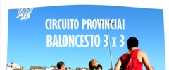 CIRCUITO PROVINCIAL BALONCESTO 3 x 3