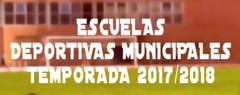 Escuelas Deportivas Municipales, Temporada 2017/2018